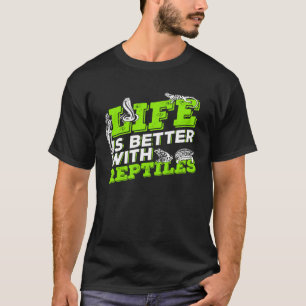 Livet är bättre med reptiler från djurhållare t shirt