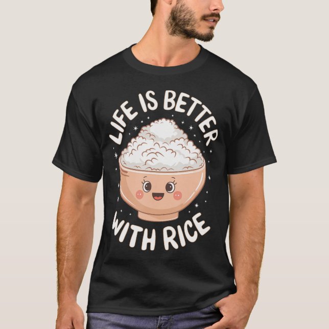 Livet är bättre med ris t shirt (Framsida)