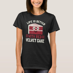 Livet är bättre med rött sammetkaka - rött sammet t shirt