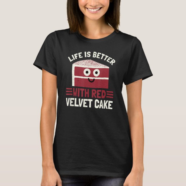Livet är bättre med rött sammetkaka - rött sammet  t shirt (Framsida)