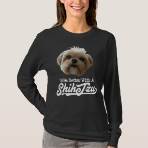 Livet är bättre med Shih Tzu T Shirt