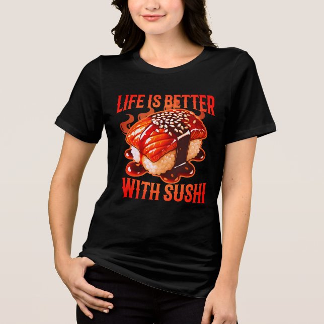 livet är bättre med sushi t shirt (Framsida)
