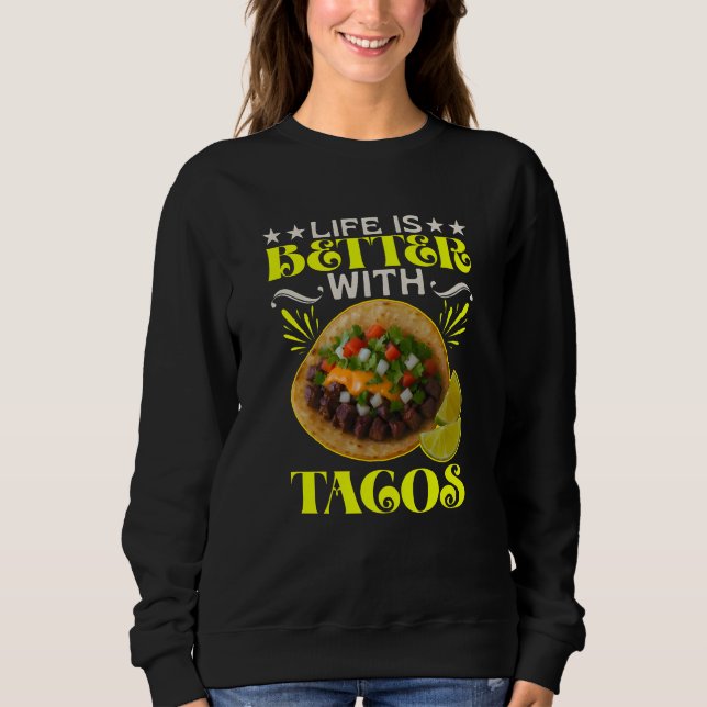 livet är bättre med tacos t shirt (Framsida)