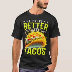 livet är bättre med tacos t shirt