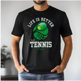Livet är bättre med tennis | Anpassat namn fet T Shirt