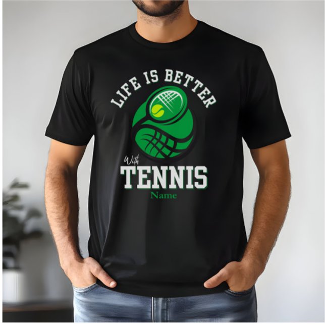 Livet är bättre med tennis | Anpassat namn fet T Shirt (Skapare uppladdad)