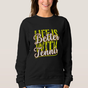 Livet är bättre med tennis t shirt