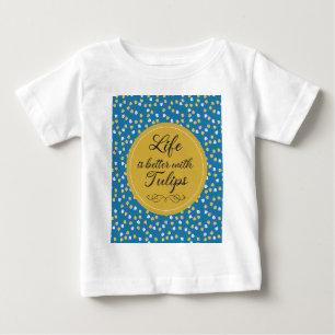 Livet är bättre med Tulips - Blue gult mönster T Shirt