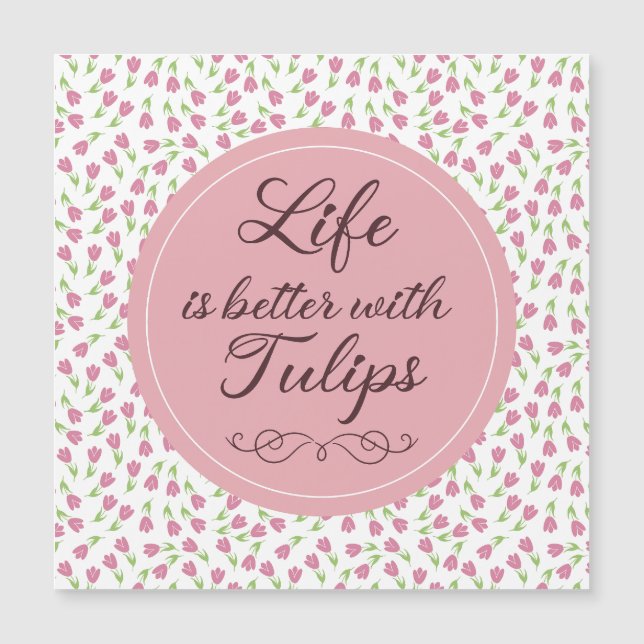 Livet är bättre med Tulips - Mönster (Framsida)
