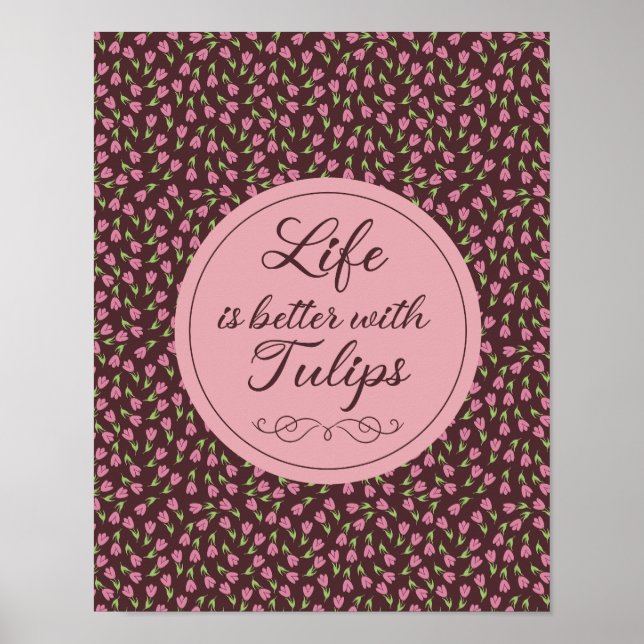 Livet är bättre med Tulips - Mönster Poster (Framsidan)