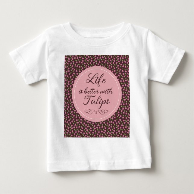 Livet är bättre med Tulips - Mönster T Shirt (Framsida)