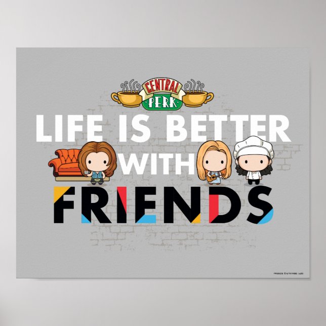 Livet är bättre med VÄNNER™ Chibi-konst Poster (Framsidan)