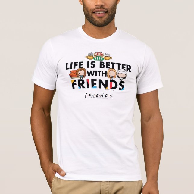 Livet är bättre med VÄNNER™ Chibi-konst T Shirt (Framsida)