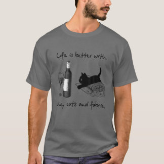 Livet är bättre med vin, katter och textilidéer fö t shirt