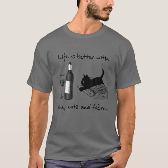 Livet är bättre med vin, katter och textilidéer fö t shirt (Framsida)