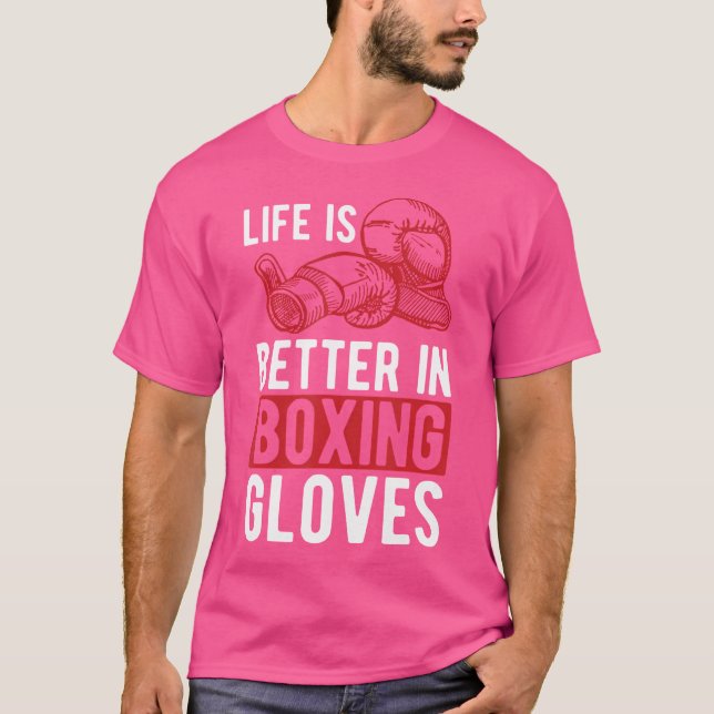 Livet är bättre när det gäller boxningshandskar Ki T Shirt (Framsida)