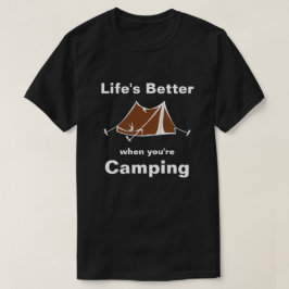 Livet är bättre när du är Camping T Shirt