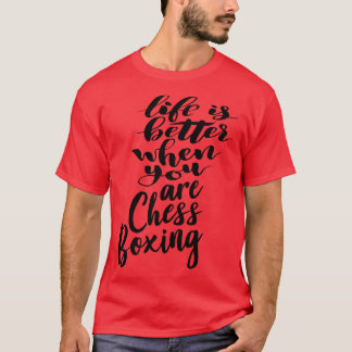 Livet är bättre när du är Chess Boxing 1 T Shirt