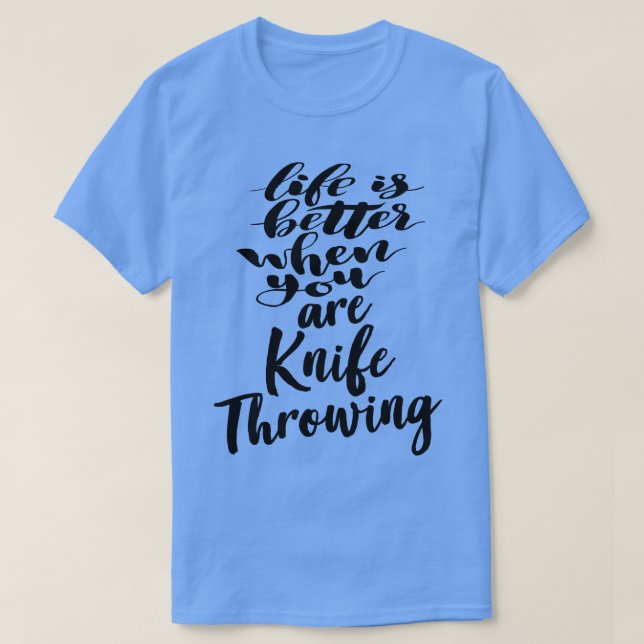 Livet är bättre när du är Knivar under 4 T Shirt (Design framsida)
