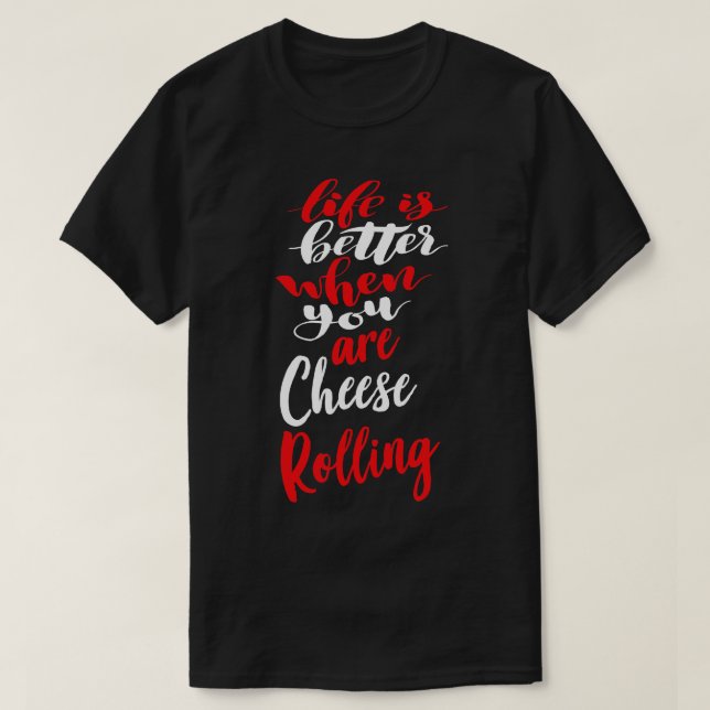 Livet är bättre när du är ost Rolling 2 T Shirt (Design framsida)
