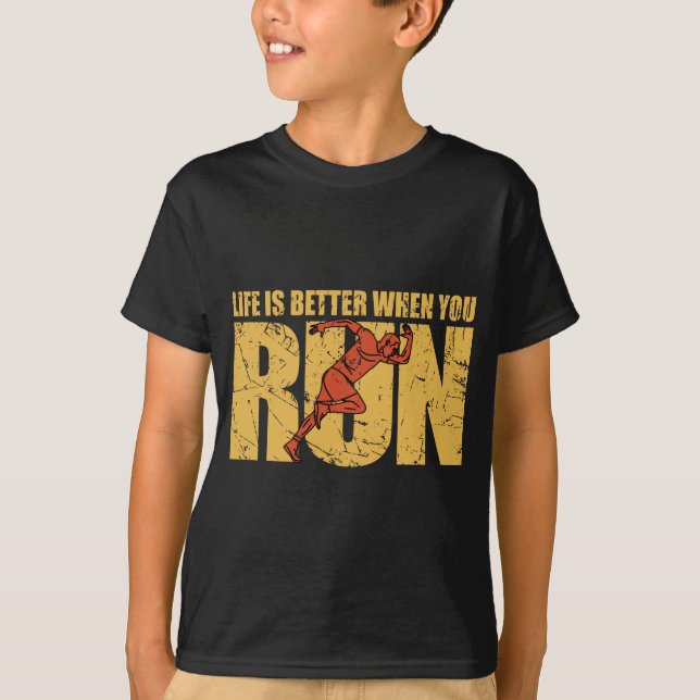 Livet är bättre när du är Springa T Shirt (Framsida)