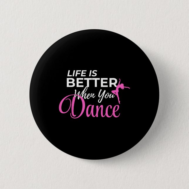 Livet är bättre när du dansar Ballerina Knapp (Framsida)