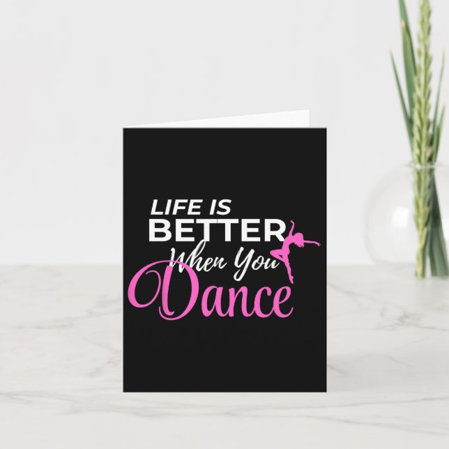 Livet är bättre när du dansar Ballerina Kort (Framsida)