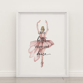 Livet är bättre när du Poster