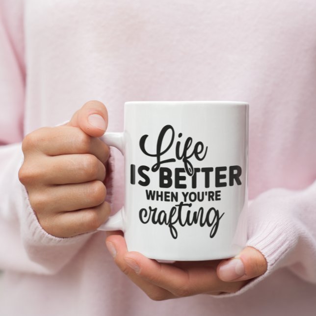 Livet är bättre när du skapar kaffemugg (Life Is Better When You're Crafting Coffee Mug
)
