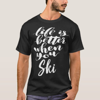 Livet är bättre när du skidar 1 t shirt