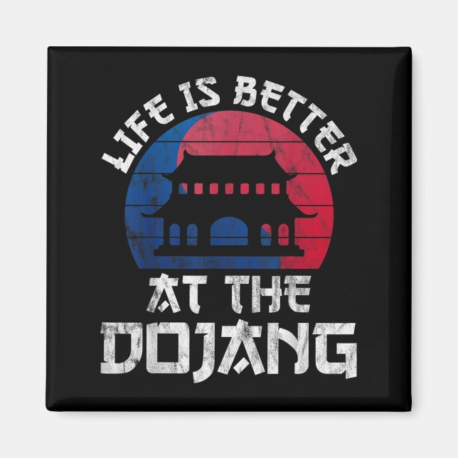 Livet är bättre när du utövar Taekwondo Magnet (Framsidan)
