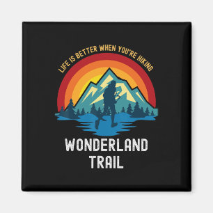 Livet är bättre när du vandrar Wonderland Trail Magnet