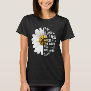 Livet är bättre när jag är med min kolgruva. t shirt