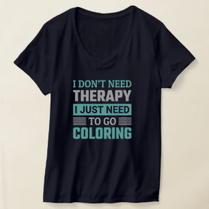 Livet är bättre när jag färgar - Lustigt färgämne T Shirt