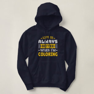 Livet är bättre när jag färgar - Lustigt färgämne T Shirt