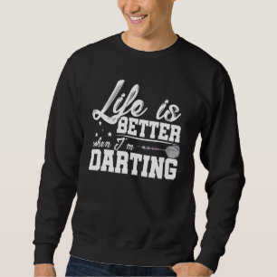 Livet är bättre när jag kastar Dartspelare Darts Lång Ärmad Tröja
