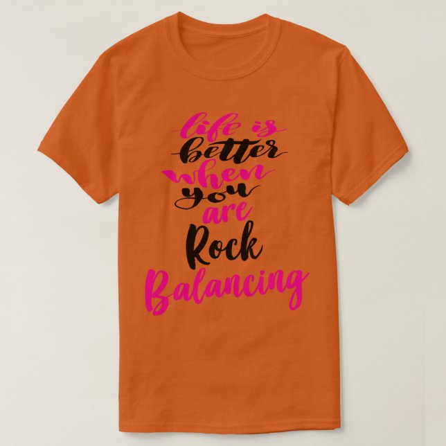 Livet är bättre när man balanserar Sten 3 T Shirt (Design framsida)