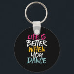 Livet är bättre när man dansar med en fin dansare nyckelring<br><div class="desc">Livet är bättre när man dansar. Lustigt inspirerande dansdesign för dem som dansar kärlek när de hör musiken. Coolans vintage,  grymma varor för professionell dansare eller de som kärlek ska dansa för roligt. Perfekt för att fira dansföreställningar på nationaldagstidningen. Underbar julklapp och födelsedagspresent för familj och vänner.</div>