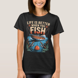 Livet är bättre när man fiskar t shirt