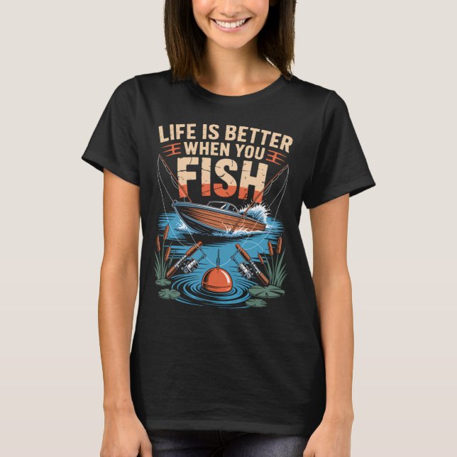 Livet är bättre när man fiskar t shirt (Framsida)