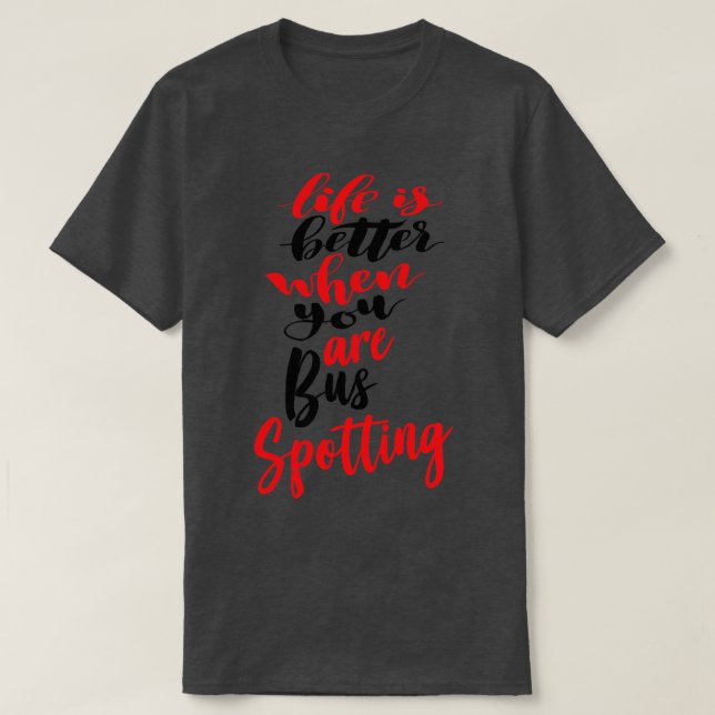 Livet är bättre när man pratar om Buss 1 T Shirt (Design framsida)