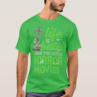 Livet är bättre när man ser skräckfilmer som Hallo T Shirt