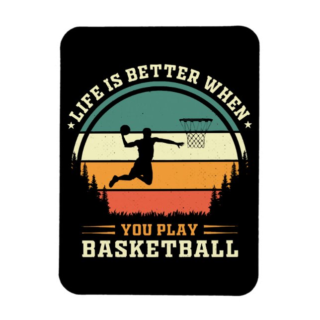 livet är bättre när man spelar basket magnet (Vertikal)