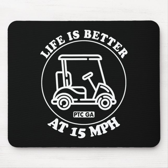 Livet är bättre på 15 mph Ptc golfkärra stig liv  Musmatta (Framsidan)