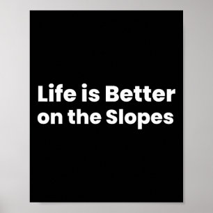 Livet är bättre på att hoppas över. poster