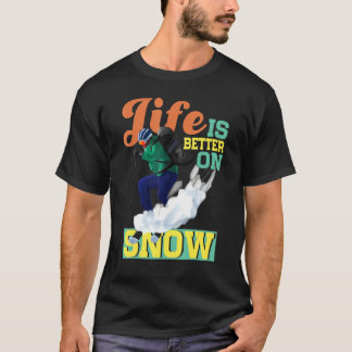 Livet är bättre på att hoppas över Snö T Shirt