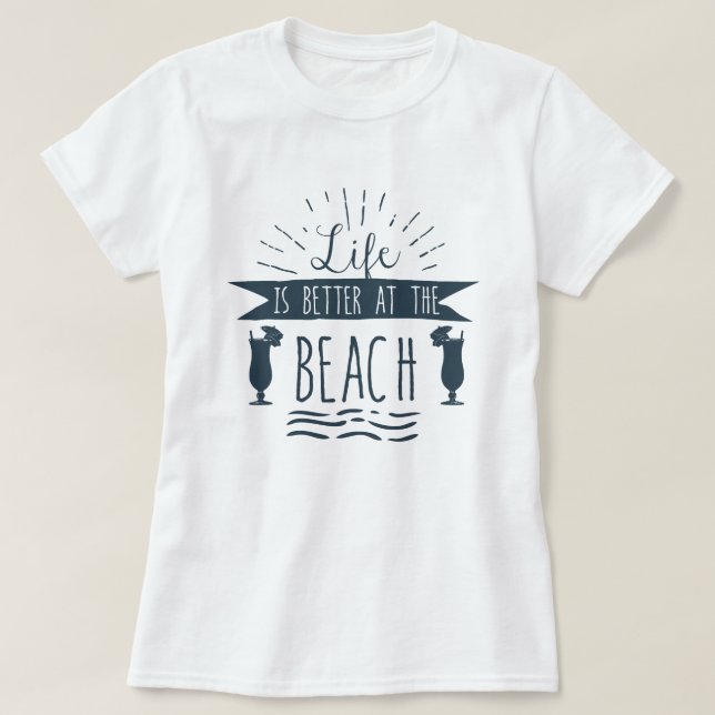 Livet är bättre på Beach-sommaren T Shirt (Design framsida)