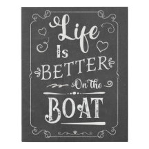 Livet är bättre på Boat Faux Chalkboard