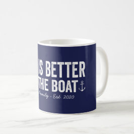 Livet är bättre på Boat Mugg| Tunga Kaffemugg