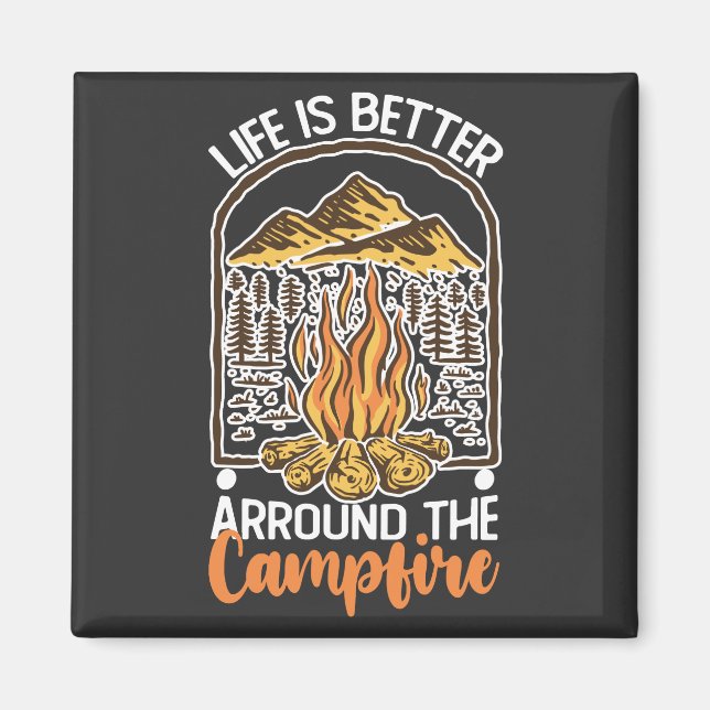 Livet är bättre på Campfire Travel Magnet (Framsidan)
